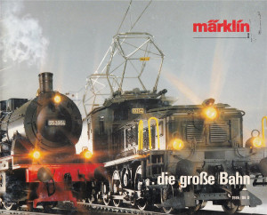 Märklin Katalog I - die große Bahn Ausgabe 1985/86