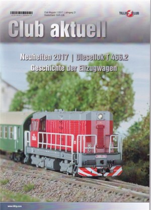 Zeitschrift Tillig Club aktuell Ausgabe 01/2017