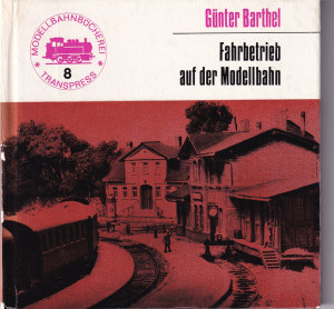 Barthel:  Fahrbetrieb auf der Modellbahn, 1975 (L106)