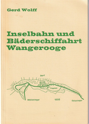 Wolff: Inselbahn und Bäderschiffahrt Waangerooge,  1972 (L107)