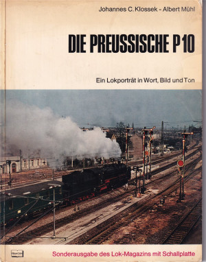 Klossek/Mühl: Die preussische P10 ... in Wort, Bild u. Ton, 1970 (L130)