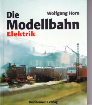 Horn: Die Modellbahn 1 - Elektrik, 1999 (L-138)
