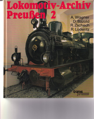 Wagner...: Lokomotiv-Archiv Preußen 2 - Güterzuglokomotiven, 1990 (L-148)