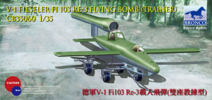 Bronco Models 1:35 CB35060 V-1 Fi103 Re 3 Piloted Flying Bomb (Two Seats Trainer)