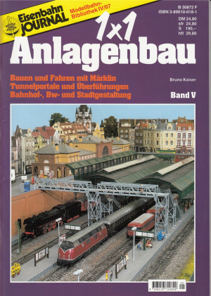Eisenbahn Journal -1x1 des Anlagenbaus 5 Bauemn und Fahren mit Märklin  (Z764) 