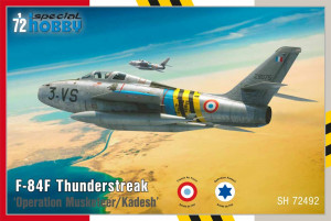 Special Hobby 1:72 100-SH72492 F-84F Thunderstreak ‘The Suez Crisis’ 1/72
