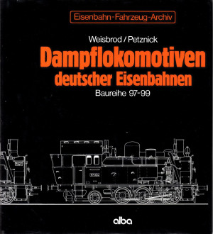 Fahrzeug Archiv - Dampflokomotiven deutscher Eisenbahnen BR 97-99 (L9)