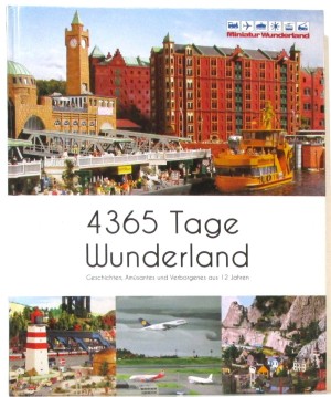 MiWuLa 4365 Tage Miniatur Wunderland gebunden  (L12)