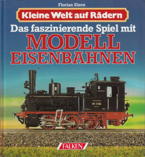 F.Eisen - Das faszinierende Spiel mit Modelleisenbahnen (L33)