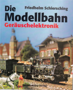 F.Schiersching - Die Modellbahn Geräuschelektronik (L42)